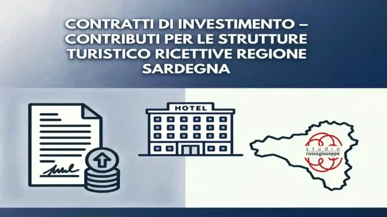 CONTRATTI DI INVESTIMENTO – CONTRIBUTI PER LE STRUTTURE TURISTICO RICETTIVE REGIONE SARDEGNA STUDIO RUSSO GIUSEPPE